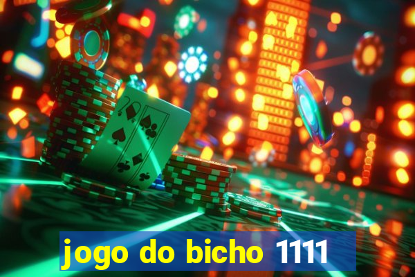 jogo do bicho 1111